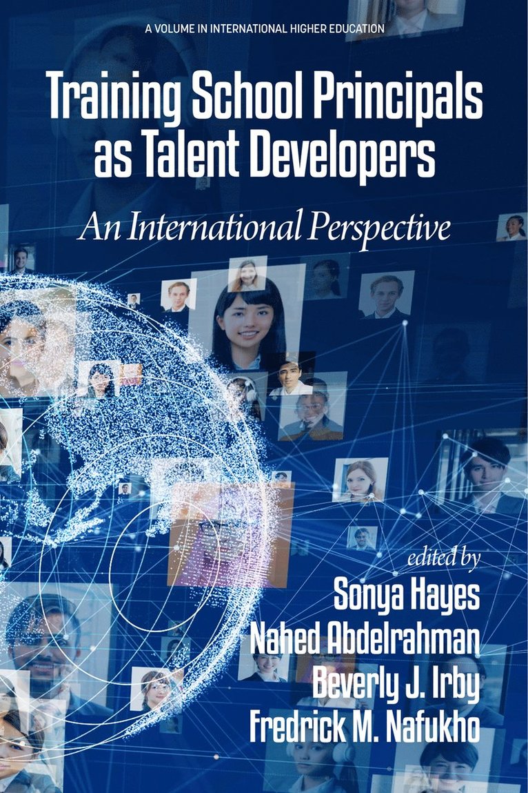 Sonya D. Hayes, Nahed Abdelrahman, Beverly J. Irby, Fredrick M. Nafukho, Sonya Hayes - Training School Principals as Talent Developers, Häftad