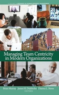 bokomslag Managing Team Centricity in Modern Organizations