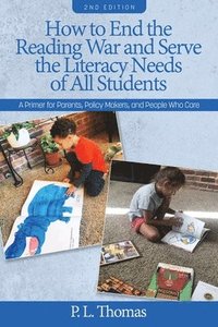 bokomslag How to End the Reading War and Serve the Literacy Needs of All Students
