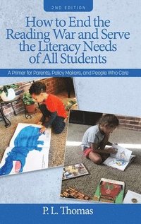 bokomslag How to End the Reading War and Serve the Literacy Needs of All Students