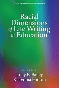 bokomslag Racial Dimensions of Life Writing in Education