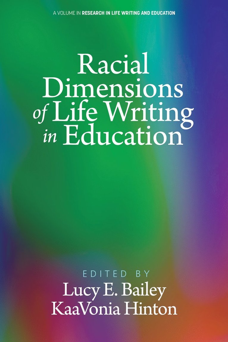 Racial Dimensions of Life Writing in Education 1