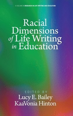Racial Dimensions of Life Writing in Education 1