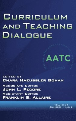 Curriculum and Teaching Dialogue Volume 24, Numbers 1 & 2, 2022 1