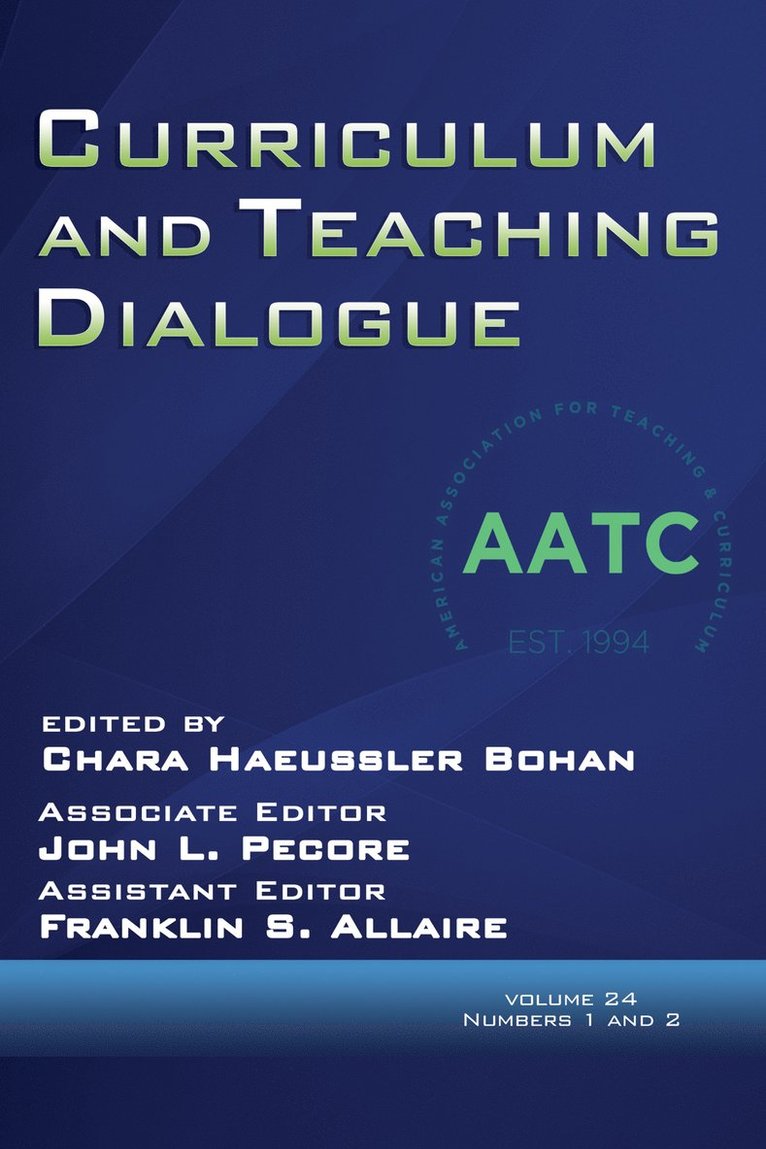 Chara Haeussler Bohan, John L. Pecore, Franklin S. Allaire, Chara Haeussler Bohan - Curriculum and Teaching Dialogue Vol 24 Issue 1 & 2, Inbunden