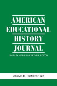 bokomslag American Educational History Journal Volume 49 Numbers 1 & 2 2022