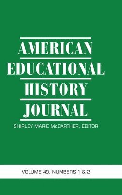 bokomslag American Educational History Journal Volume 49 Numbers 1 & 2 2022