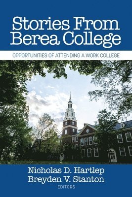 Nicholas D. Hartlep, Breyden V. Stanton, D. Hartlep, Nicholas, V. Stanton, Breyden - Stories From Berea College, Häftad