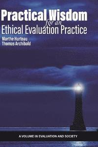 bokomslag Practical Wisdom for an Ethical Evaluation Practice