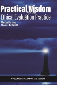 bokomslag Practical Wisdom for an Ethical Evaluation Practice