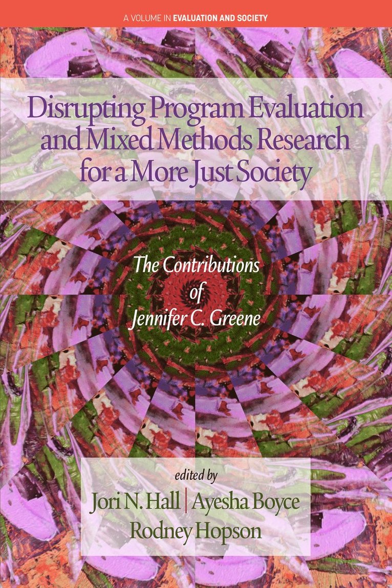 Jori N. Hall, Ayesha Boyce, Rodney Hopson, USA) Hopson, Rodney (American University, N. Hall, Jori - Disrupting Program Evaluation and Mixed Methods Research for a More Just Society, Inbunden