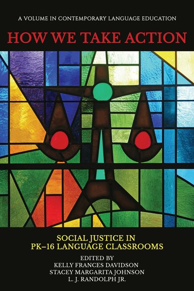 Kelly Frances Davidson, Stacey Margarita Johnson, L. J. Randolph Jr. - How We Take Action, Inbunden
