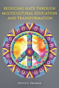 bokomslag Reducing Hate Through Multicultural Education and Transformation