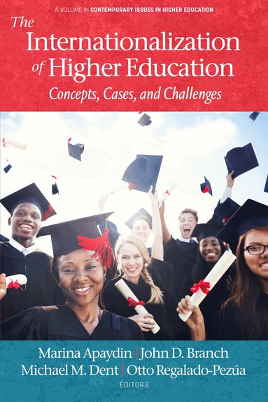 Marina Apaydin, John D. Branch, Michael M. Dent, Otto Regalado-Pezúa - Internationalization of Higher Education, Häftad