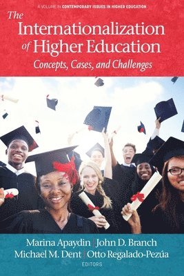 Marina Apaydin, John D. Branch, Michael M. Dent, Otto Regalado-Pezúa, Otto Regalado-Pezua, D. Branch, John - Internationalization of Higher Education, Häftad