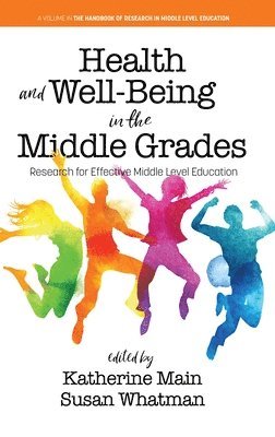 Katherine Main, Susan Whatman - Health and Well-Being in the Middle Grades, Inbunden