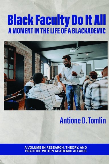 Antione D. Tomlin - Black Faculty Do It All, Häftad