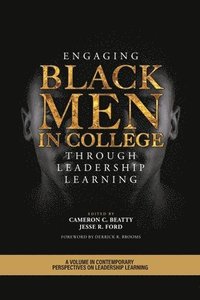 bokomslag Engaging Black Men in College Through Leadership Learning