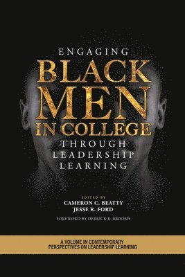 Engaging Black Men in College Through Leadership Learning