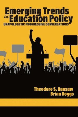Theodore S. Ransaw, Brian J. Boggs, Brian Boggs - Emerging Trends in Education Policy, Häftad