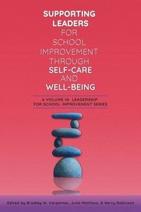 bokomslag Supporting Leaders for School Improvement Through Self-Care and Wellbeing