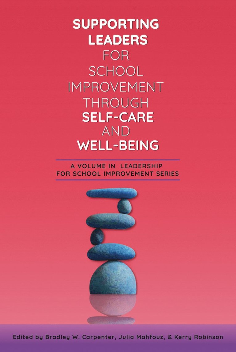 Supporting Leaders for School Improvement Through Self-Care and Wellbeing 1