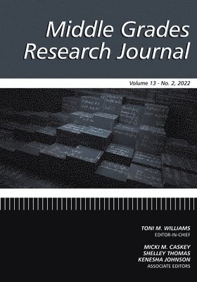 Middle Grades Research Journal Volume 13 Issue 2 2022 1