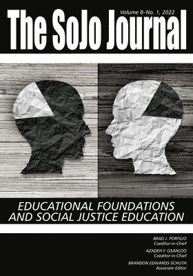 Brad J. Porfilio, Azadeh F. Osanloo, Brandon Edwards-Schuth - SoJo Journal Vol 8 Issue 1, Häftad