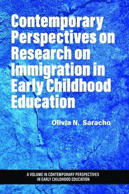 Contemporary Perspectives on Research on Immigration in Early Childhood Education 1