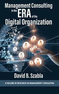 bokomslag Management Consulting in the Era of the Digital Organization