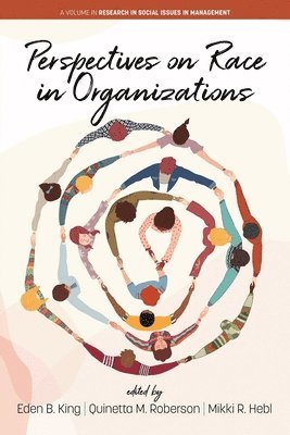 Perspectives on Race in Organizations 1