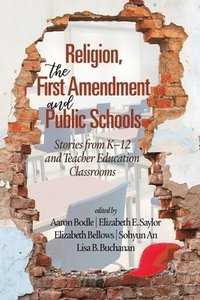 bokomslag Religion, the First Amendment, and Public Schools