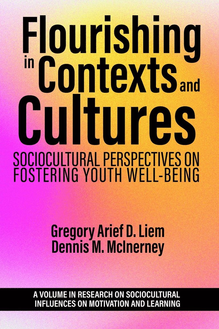 Gregory Arief D. Liem, Dennis M. McInerney, Gregory Arief  D. Liem - Flourishing in Contexts and Cultures, Häftad