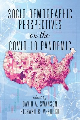 David A. Swanson, Richard R. Verdugo, David a. Swanson - Socio-Demographic Perspectives on the COVID-19 Pandemic, Häftad