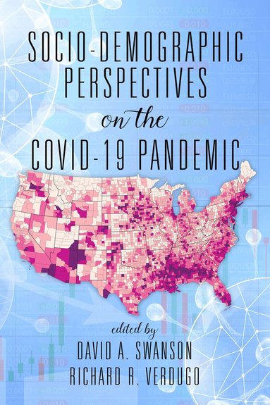 David A. Swanson, Richard R. Verdugo - Socio-Demographic Perspectives on the COVID-19 Pandemic, Inbunden