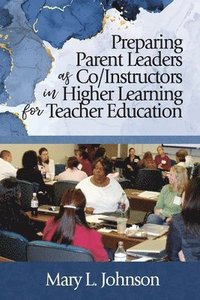 bokomslag Preparing Parent Leaders as Co/Instructors in Higher Learning for Teacher Education