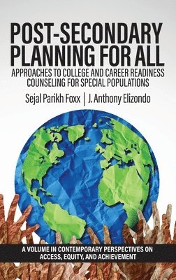 Sejal Parikh Foxx, J. Anthony Elizondo - Post-Secondary Planning for All, Inbunden