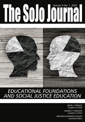 Brad J. Porfilio, Azadeh F. Osanloo, Brandon Edwards-Schuth, Kevin Smith - SoJo Journal Vol 9 Issue 1, Häftad