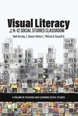bokomslag Visual Literacy in the K-12 Social Studies Classroom