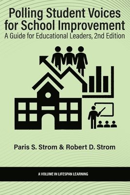 Paris S. Strom, Robert D. Strom, Paris S. Strom, Robert D. Strom - Polling Student Voices for School Improvement, Häftad