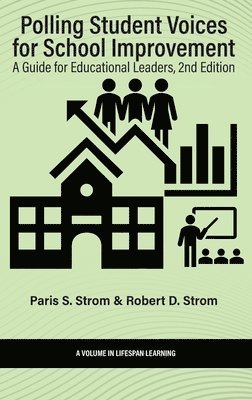 Paris S. Strom, Robert D. Strom, Paris  S. Strom, Robert D. Strom, Paris S. Strom - Polling Student Voices for School Improvement, Inbunden