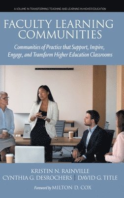 Kristin N. Rainville, Cynthia G. Desrochers, David G. Title, Cynthia G. DesRochers - Faculty Learning Communities, Inbunden