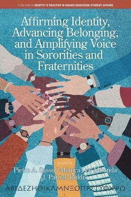 Affirming Identity, Advancing Belonging, and Amplifying Voice in Sororities and Fraternities 1