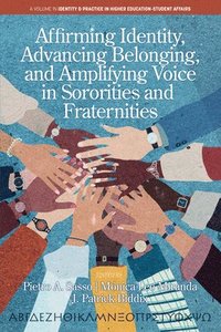 bokomslag Affirming Identity, Advancing Belonging, and Amplifying Voice in Sororities and Fraternities