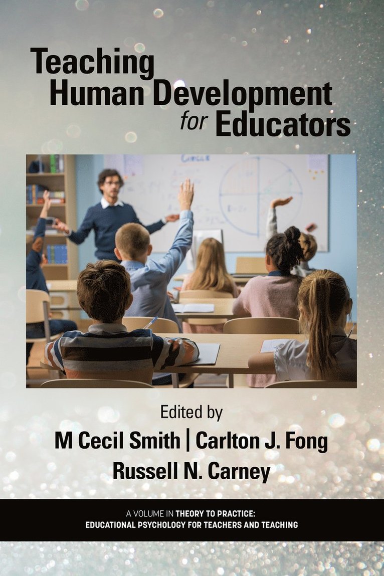 M Cecil Smith, Carlton J. Fong, Russell N. Carney, M. Cecil Smith - Teaching Human Development for Educators, Inbunden