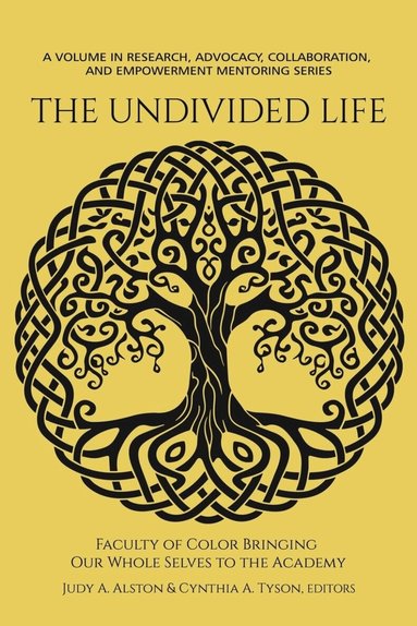 Judy A. Alston, Cynthia A. Tyson - Undivided Life, Häftad