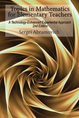Sergei Abramovich - Topics in Mathematics For Elementary Teachers, Häftad