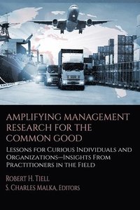 bokomslag Amplifying Management Research for the Common Good