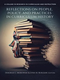 bokomslag Reflections on People, Policy, and Practices in Curriculum History