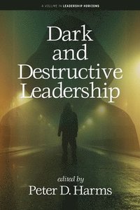 bokomslag Dark and Destructive Leadership